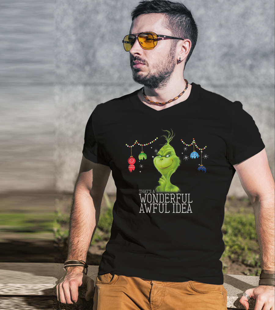 That's A Wonderful Awful Idea Grinch Christmas Ornaments T-Shirt