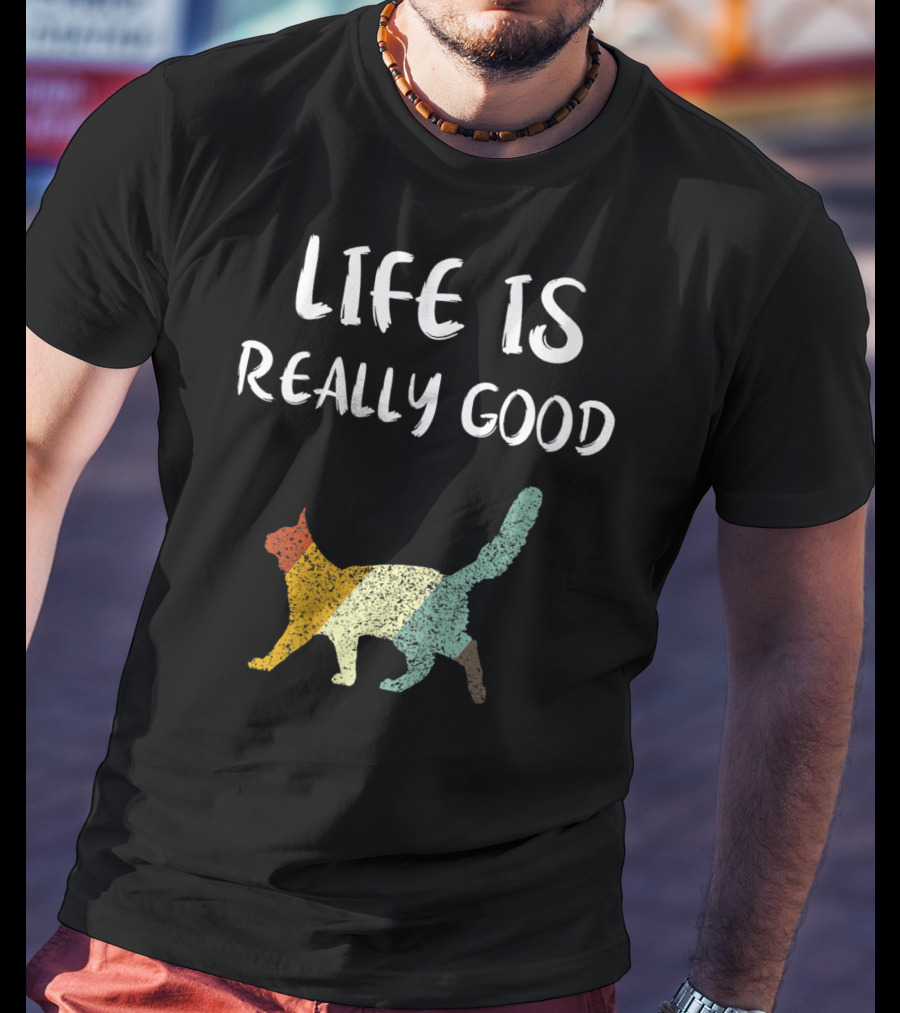 Life Is Really Good Vintage Cat Multicolor T-Shirt