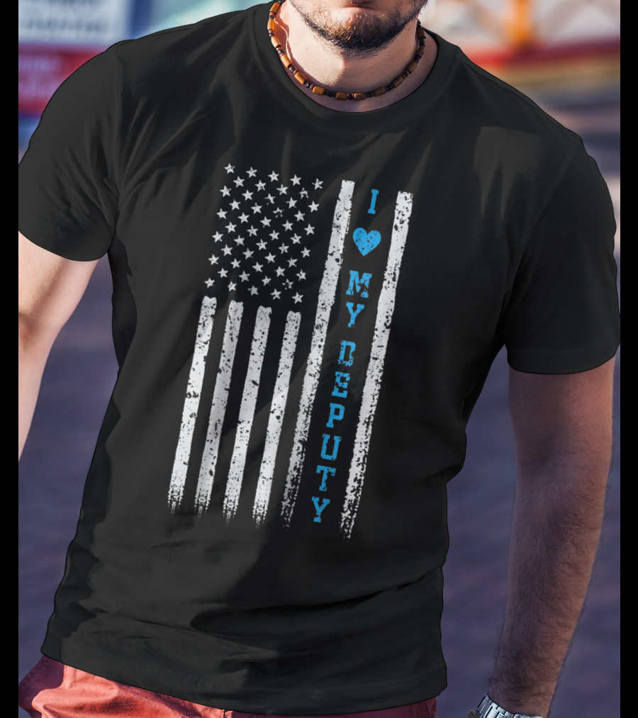 I Love My Deputy Sheriff USA Flag T-Shirt