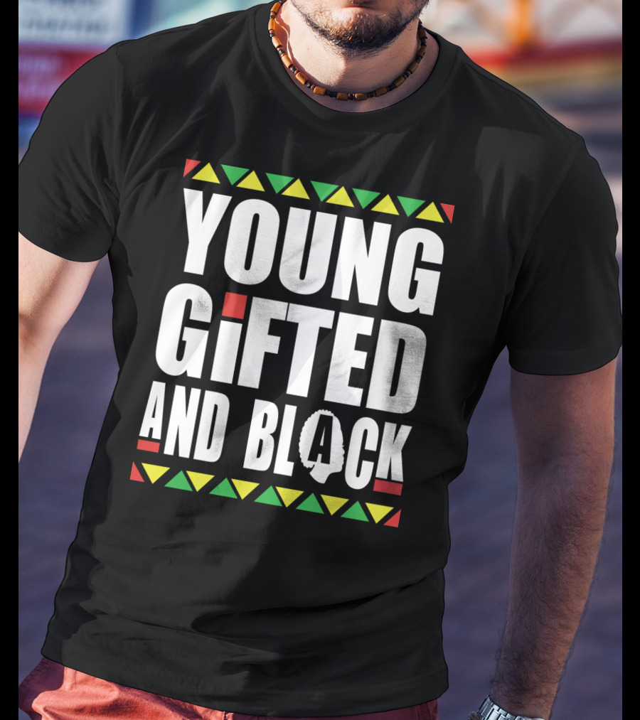 Young Gifted And Black History Month African Pride T-Shirt