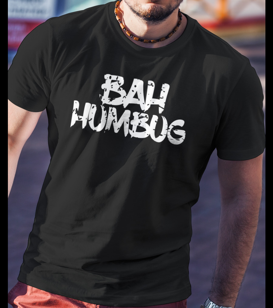 Bah Humbug Scrooge Christmas Holiday Gag T-Shirt