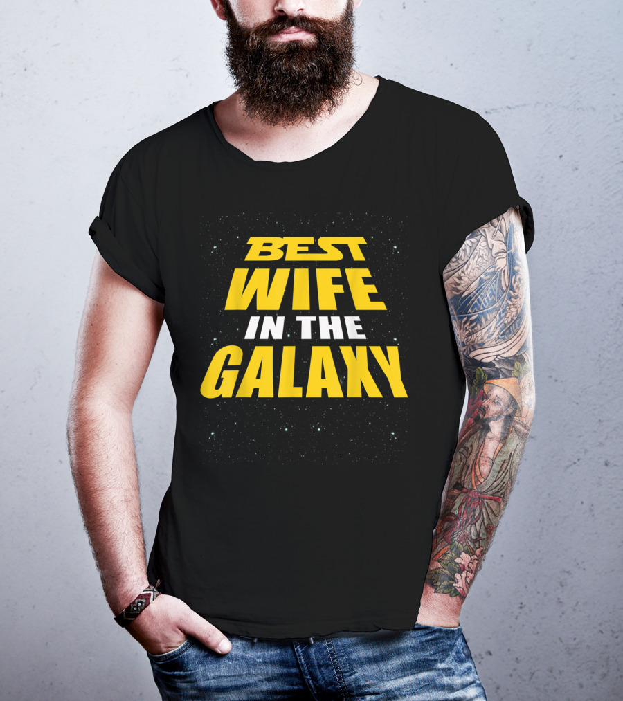 Best Wife In The Galaxy Funny Gift For Wife Star Wars Inspired T-Shirt