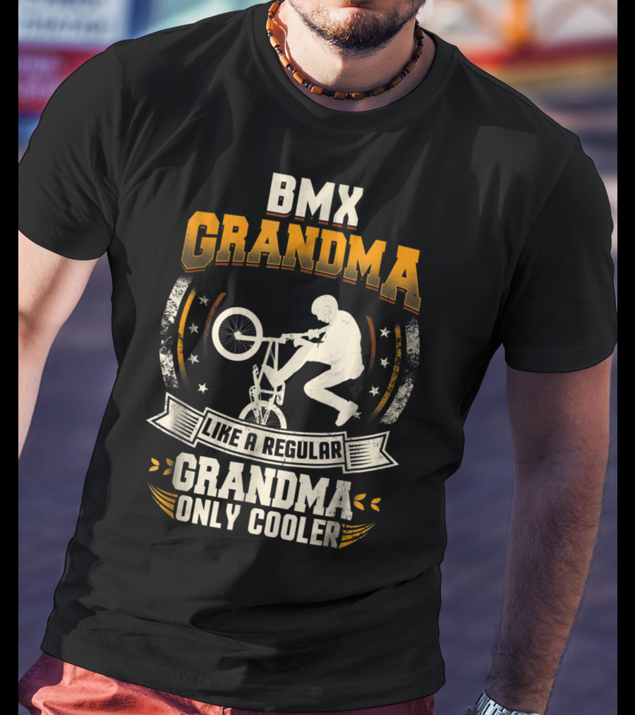 BMX Grandma Like A Regular Grandma Only Cooler T-Shirt