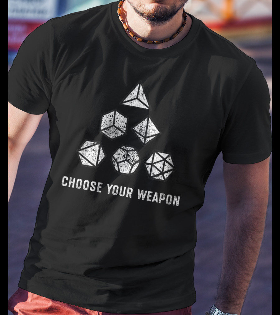 Choose Your Weapon D20 Dice Nerdy Gamer RPG Dice Set T-Shirt