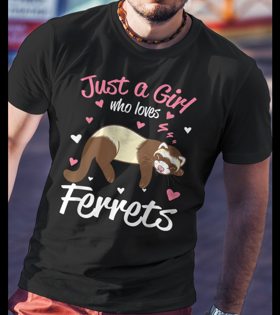Just A Girl Who Loves Ferrets With Heart Accents T-Shirt