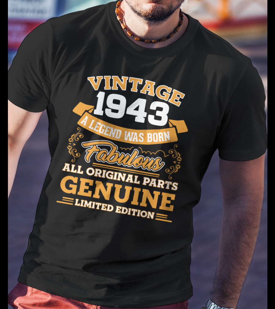 Vintage 1943 A Legend Was Born Fabulous All Original Parts Genuine T-Shirt