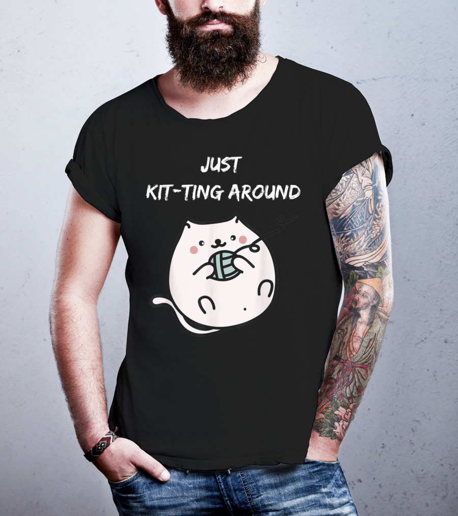 Just Kit-Ting Around Cute Cat Playing With Yarn T-Shirt