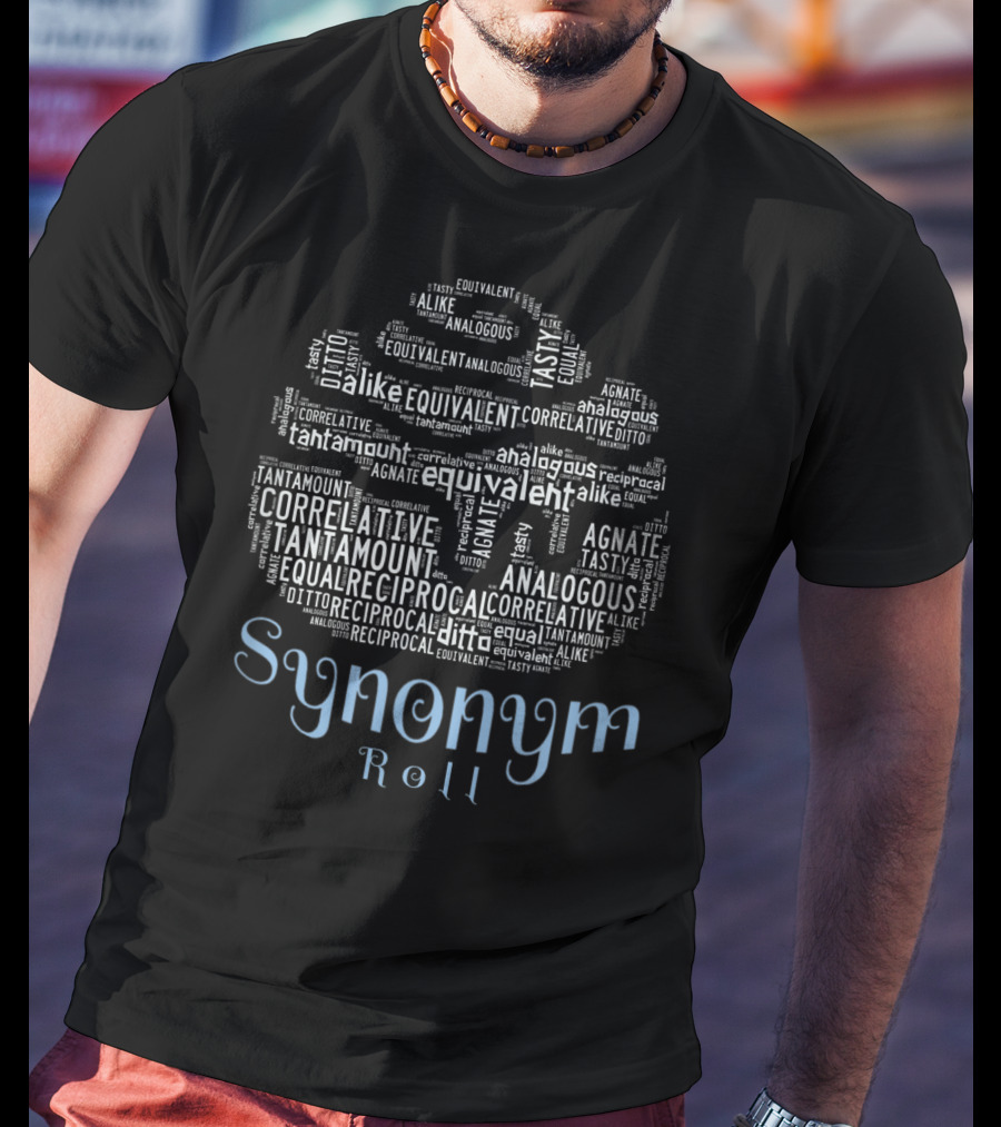 Synonym Roll Alike Equivalent Correlative Teachers Pun T-Shirt