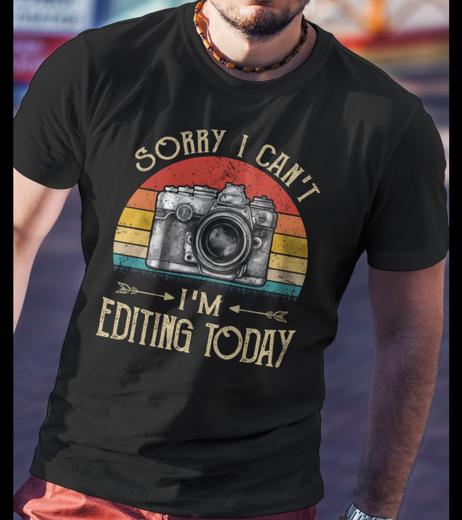 Sorry I Can't I'm Editing Today Retro Camera Vintage Photography T-Shirt