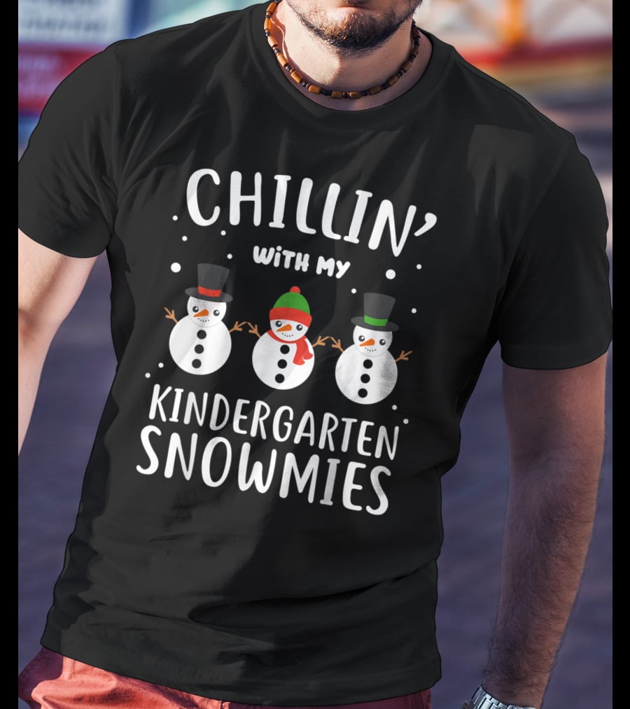 Chillin' With My Kindergarten Snowmies T-Shirt