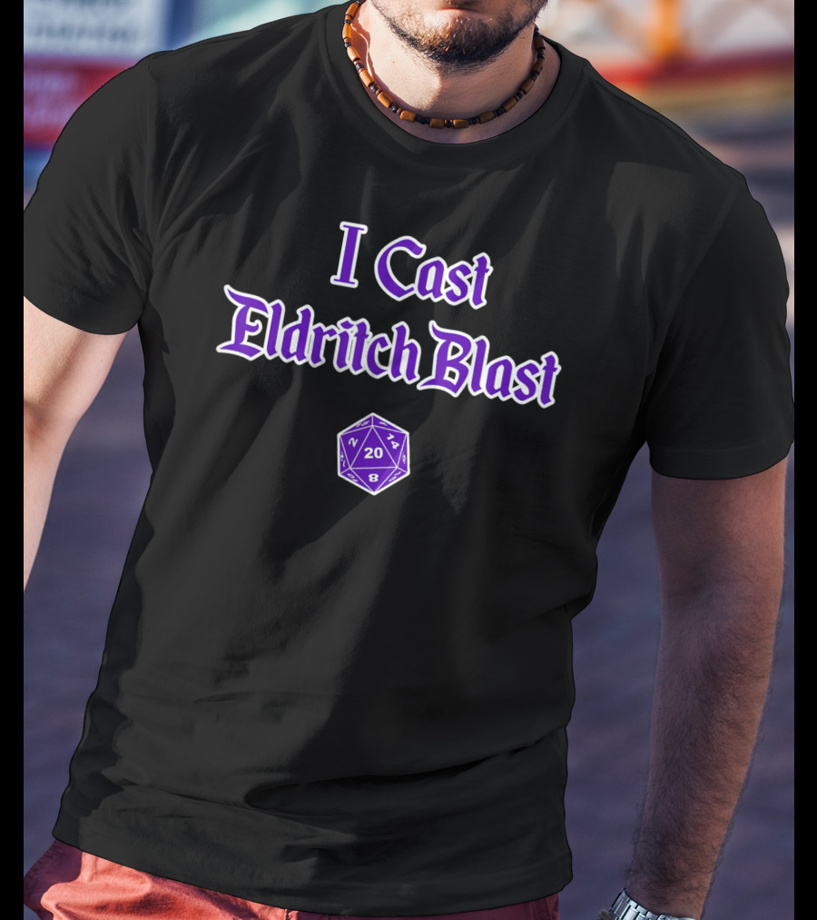 I Cast Eldritch Blast Warlock D20 Dice Gaming Humor T-Shirt