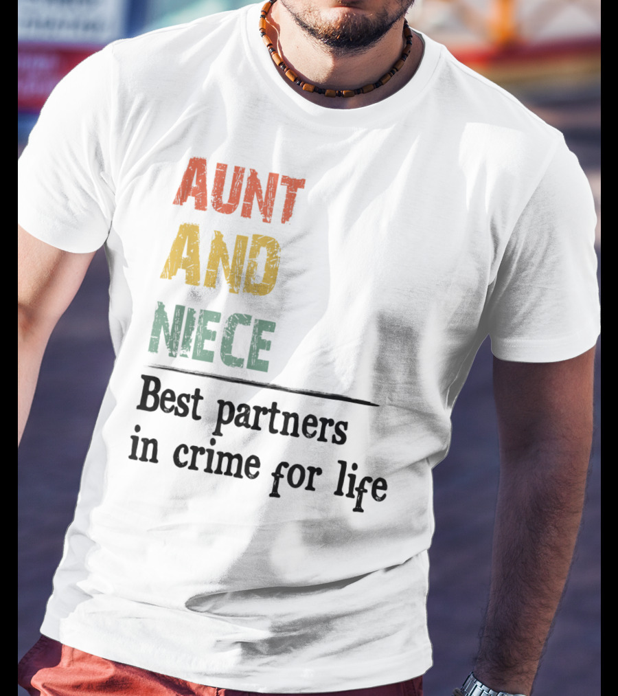 Aunt And Niece Best Partners In Crime For Life Vintage Family T-Shirt