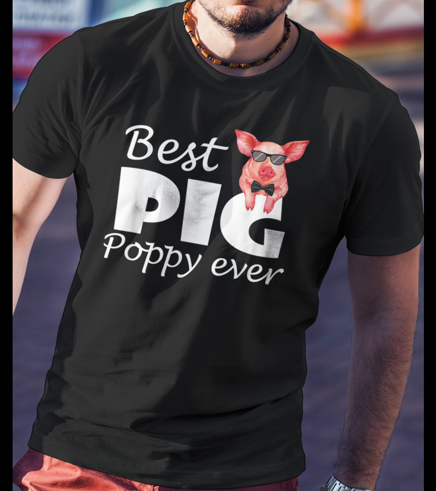Best Pig Poppy Ever T-Shirt