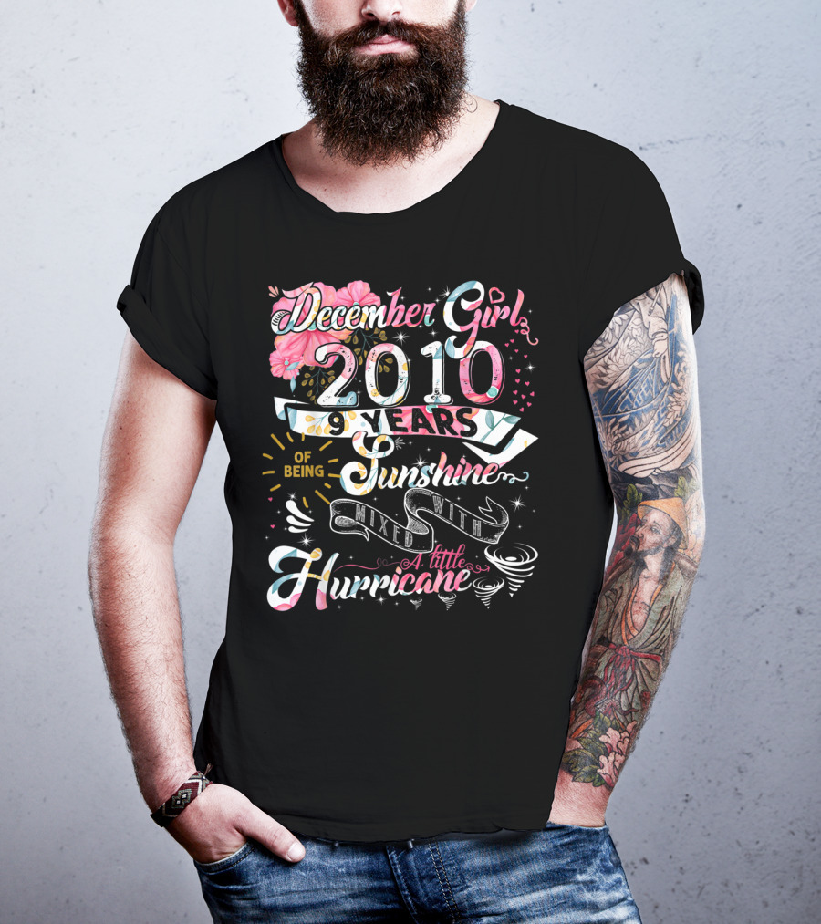 December Girl 2010 9 Years Of Being Sunshine Mixed With A Little Hurricane T-Shirt