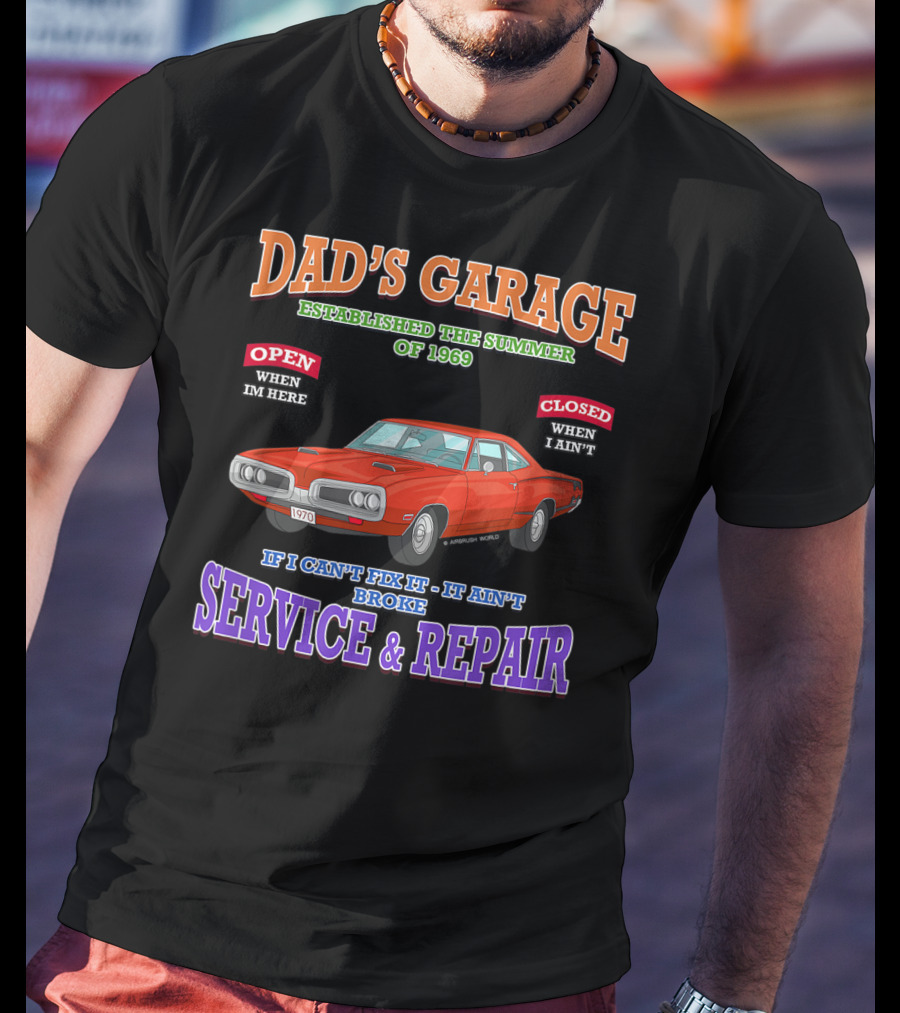 Dad's Garage Established Summer Of 1969 Classic Muscle Car Service And Repair T-Shirt