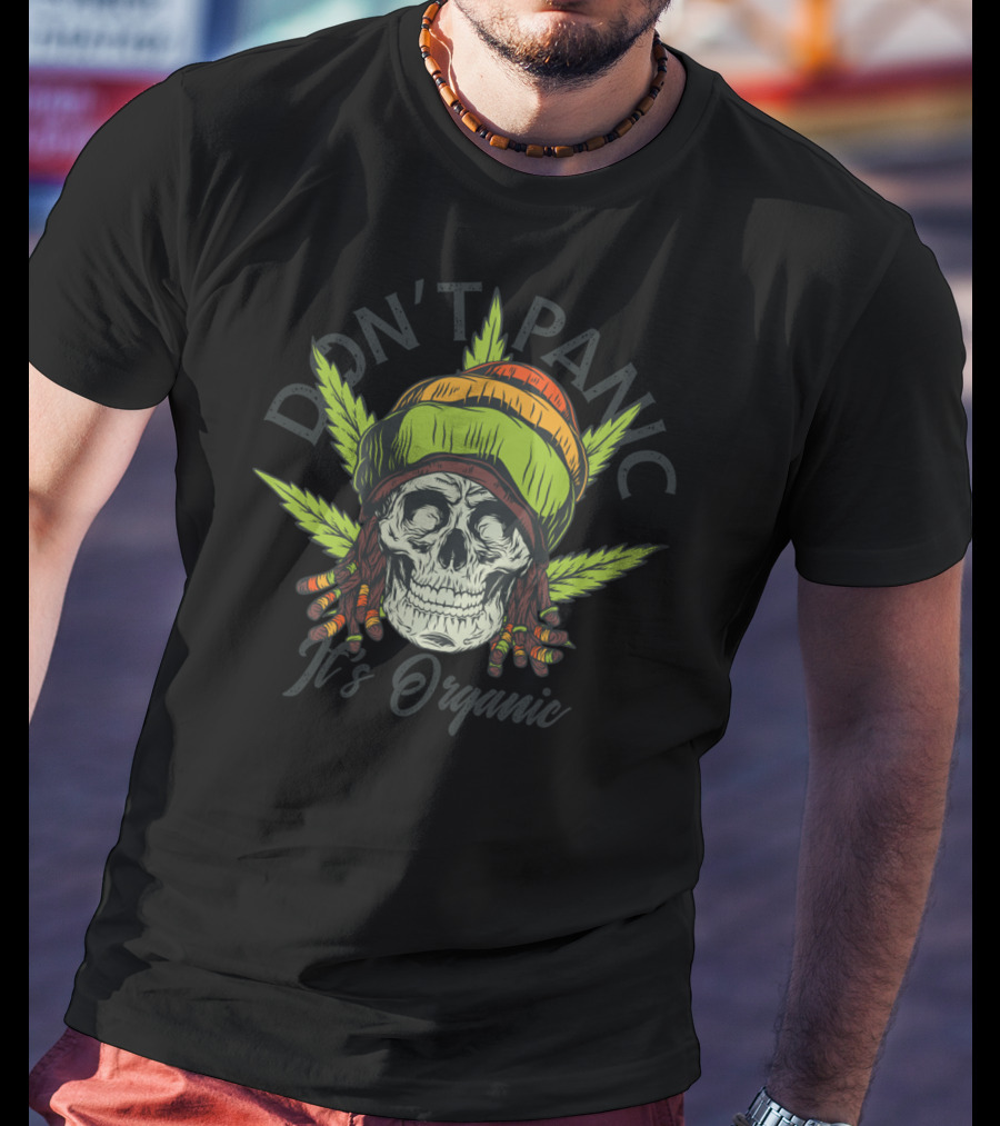 Don't Panic It's Organic Skull With Rasta Hat And Cannabis Leaves T-Shirt