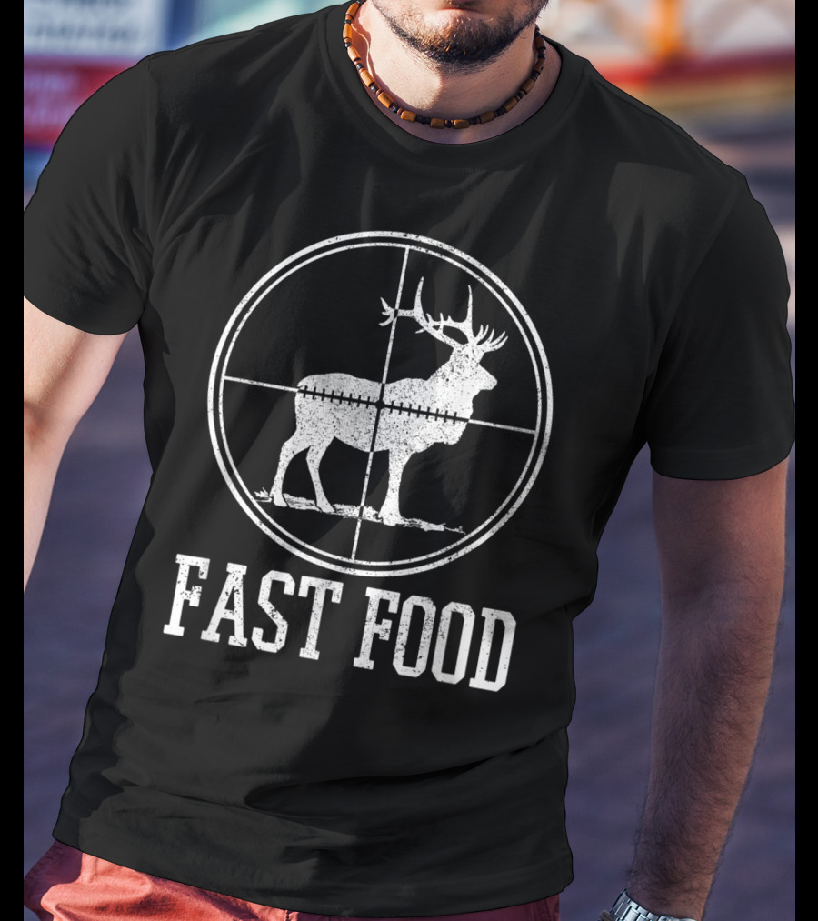 Fast Food Elk Hunting Funny Deer Hunter T-Shirt