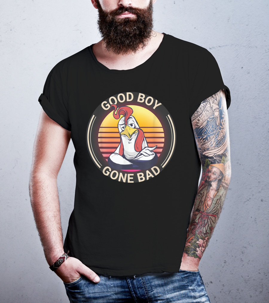 Good Boy Gone Bad Funny Farmer Chicken Farming Rooster T-Shirt