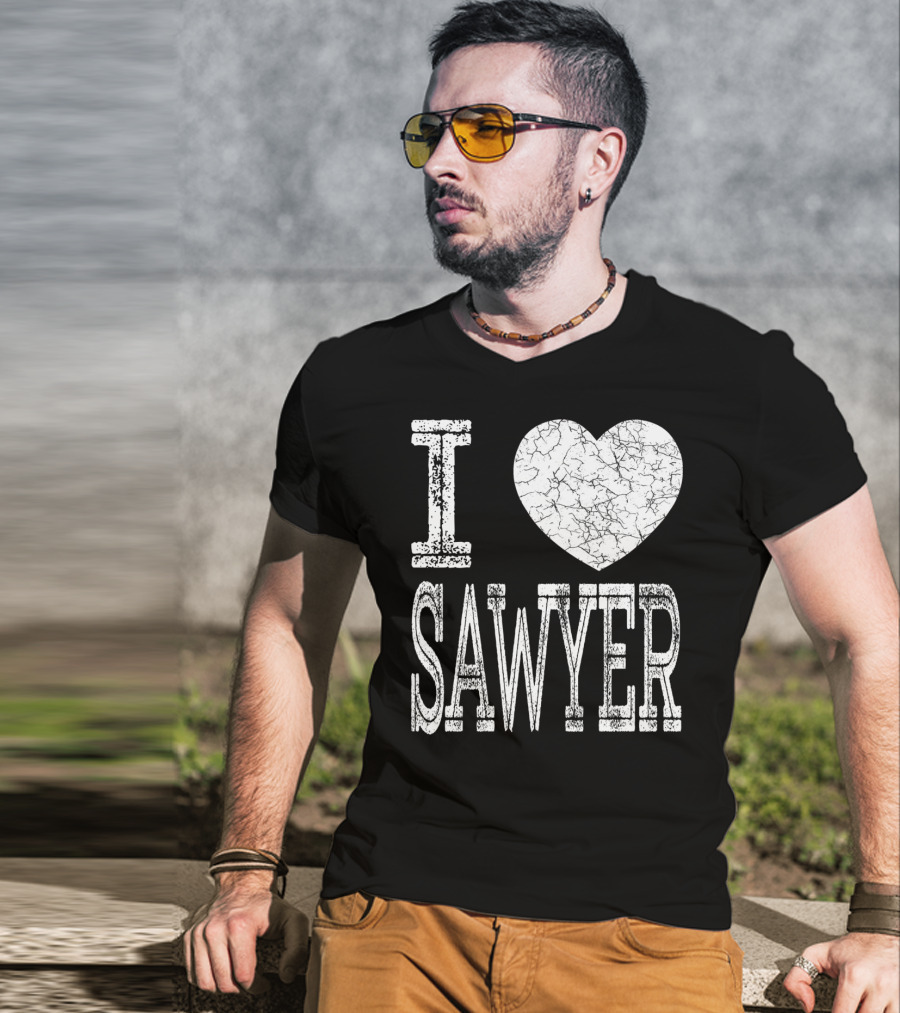 I Love Sawyer Valentine Boyfriend Son Husband Heart T-Shirt