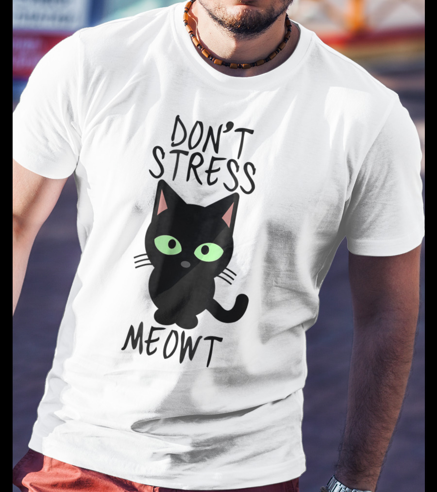 Don't Stress Meowt Black Cat Green Eyes Cute T-Shirt
