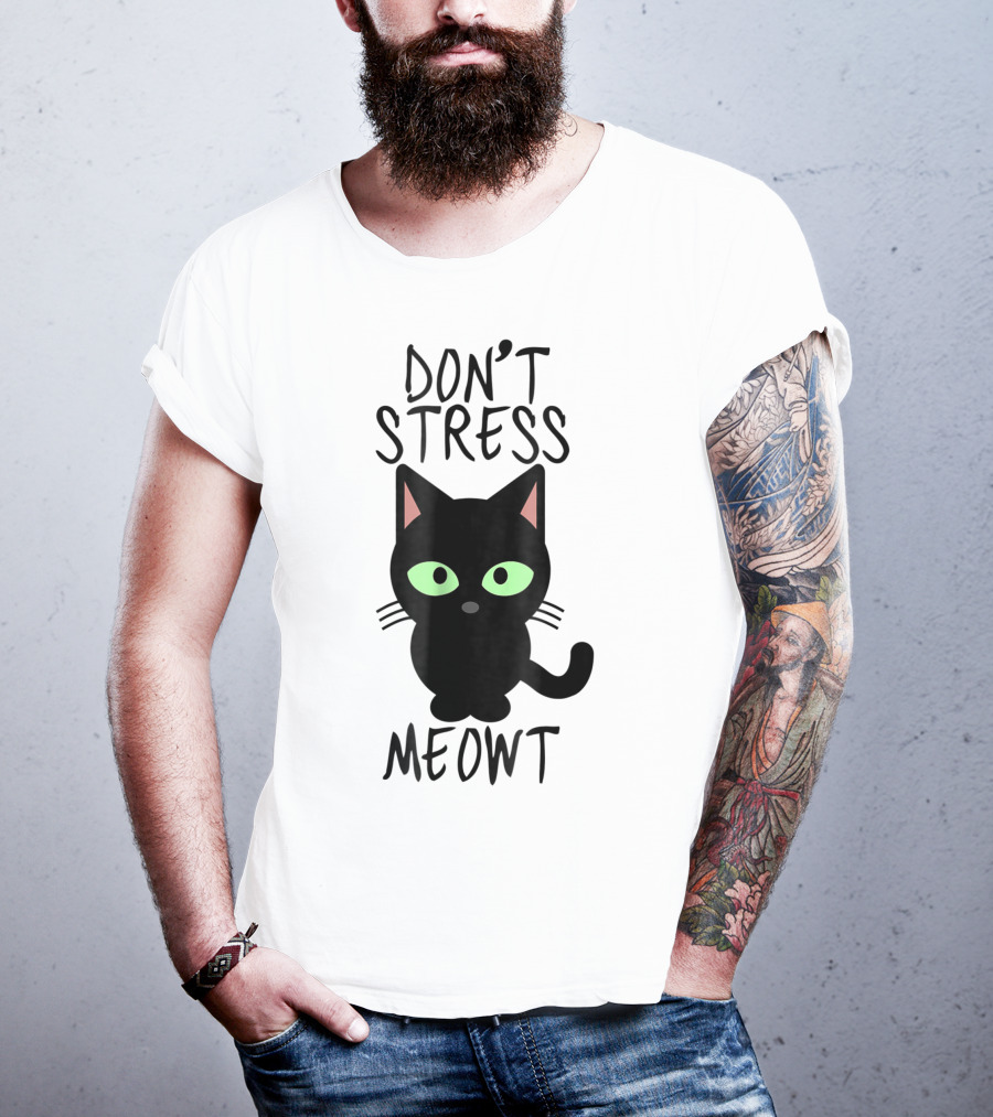 Don't Stress Meowt Black Cat Green Eyes Cute T-Shirt