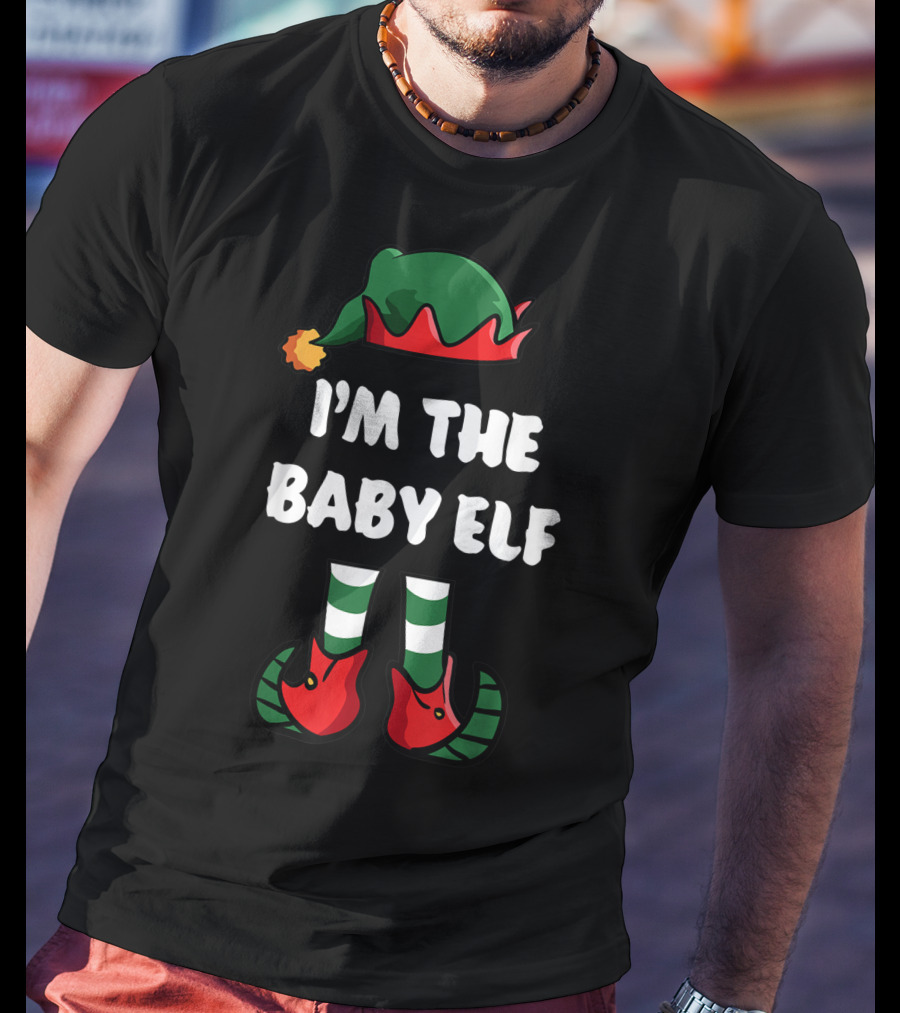 I'm The Baby Elf Hat And Shoes Christmas Matching Family Group T-Shirt