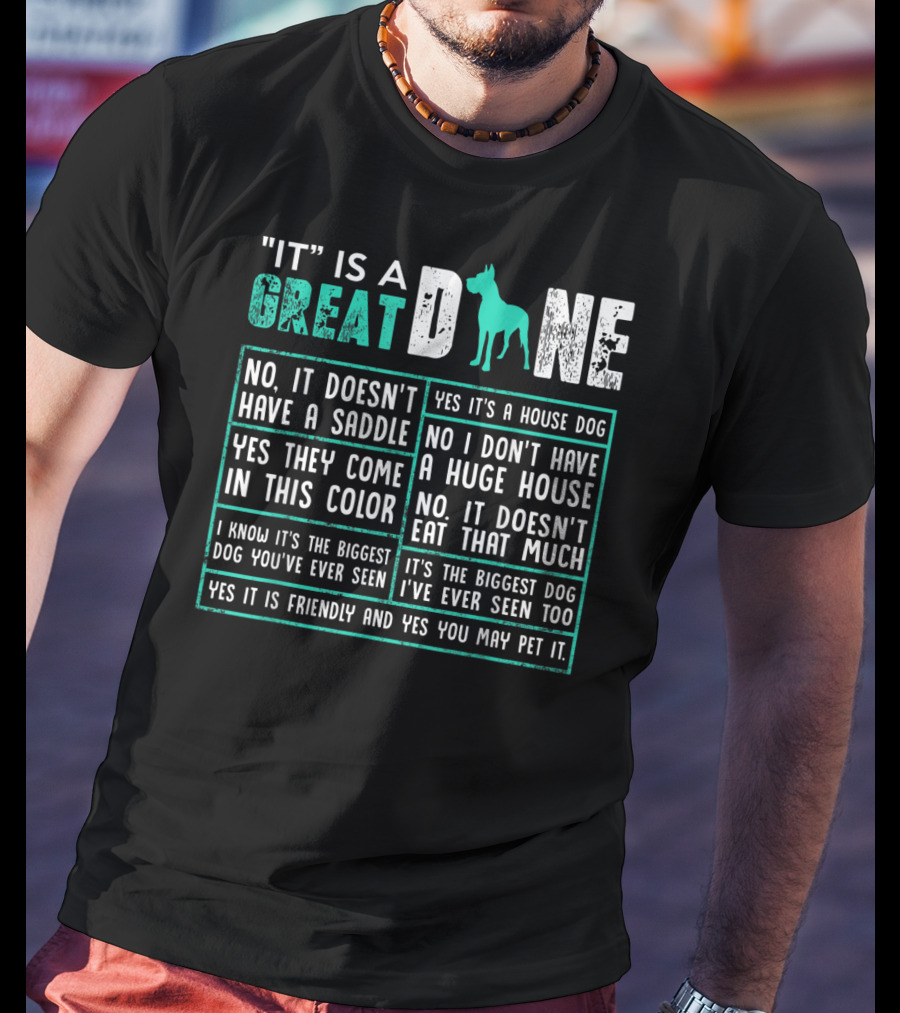 Great Dane Funny House Dog Biggest Dog Ever Seen T-Shirt