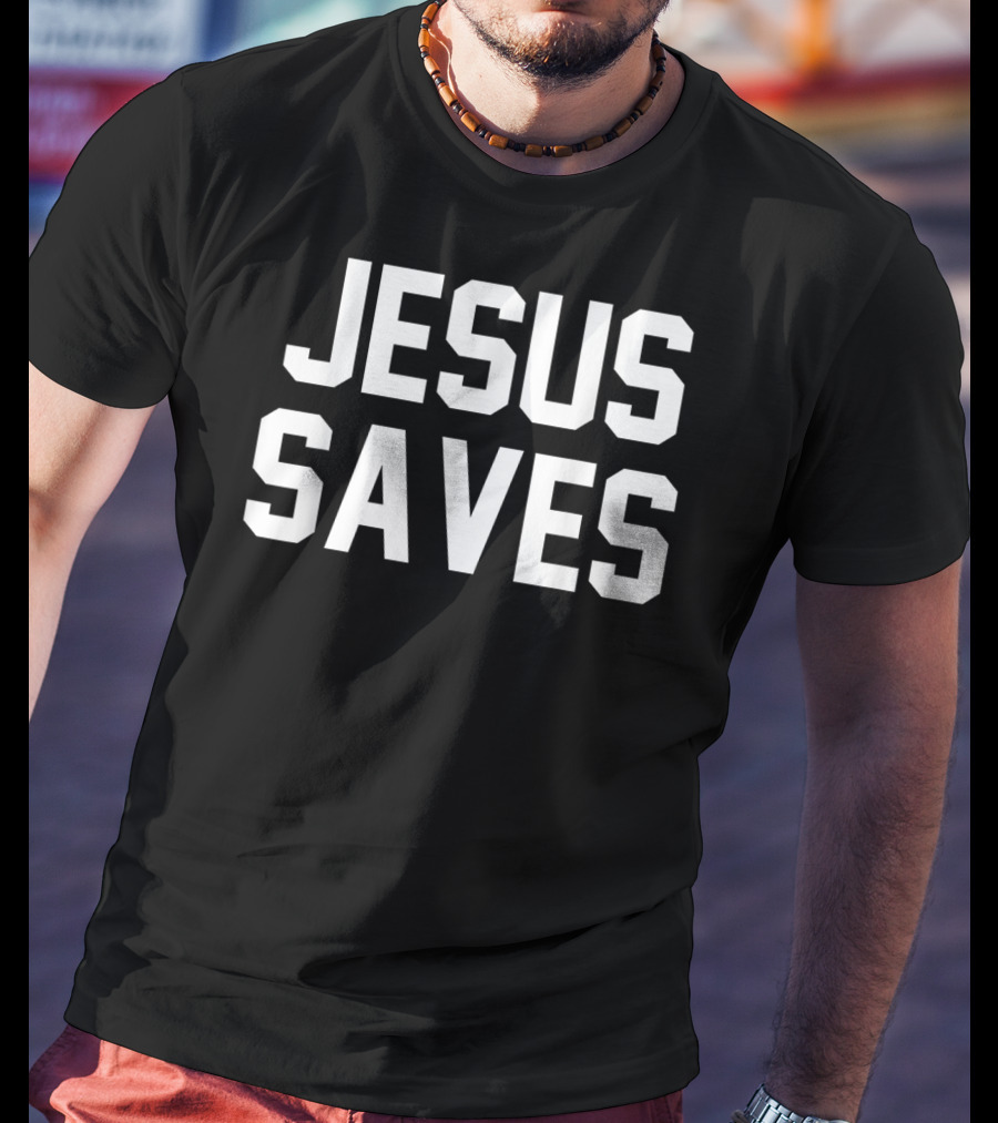Jesus Saves Christian Faith Trust In God Lord T-Shirt