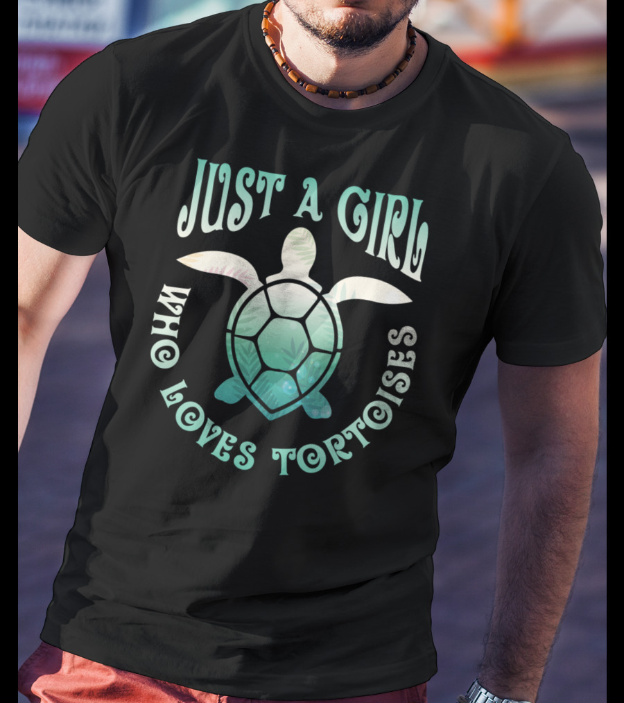 Just A Girl Who Loves Tortoises Cute Sea Turtle T-Shirt