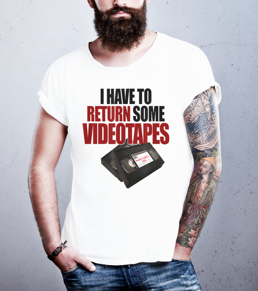 I Have To Return Some Videotapes VHS Mens T-Shirt