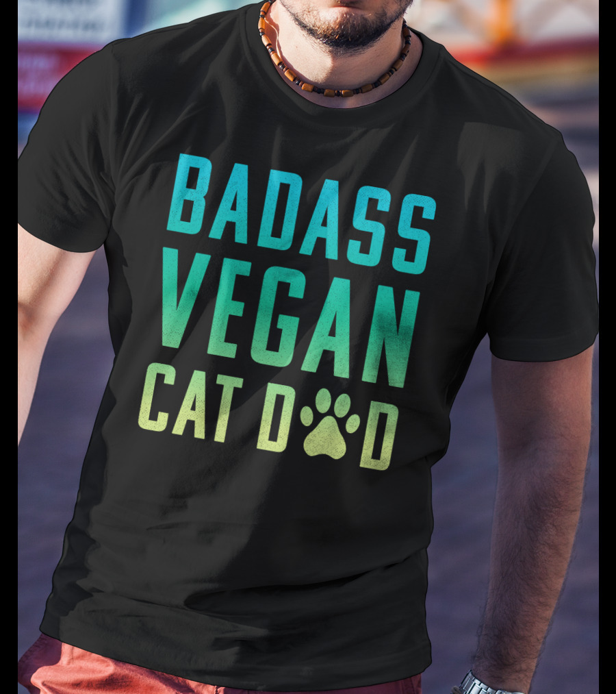 Badass Vegan Cat Dad T-Shirt
