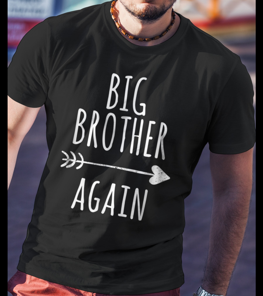 Big Brother Again Arrow Design Family Announcement T-Shirt