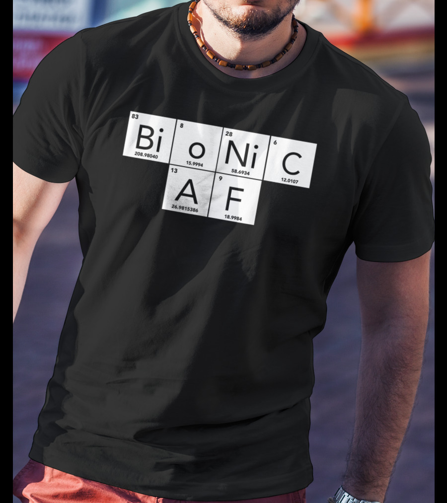 Bionic AF Periodic Table Elements Inspired Surgery Replacement Hos T-Shirt