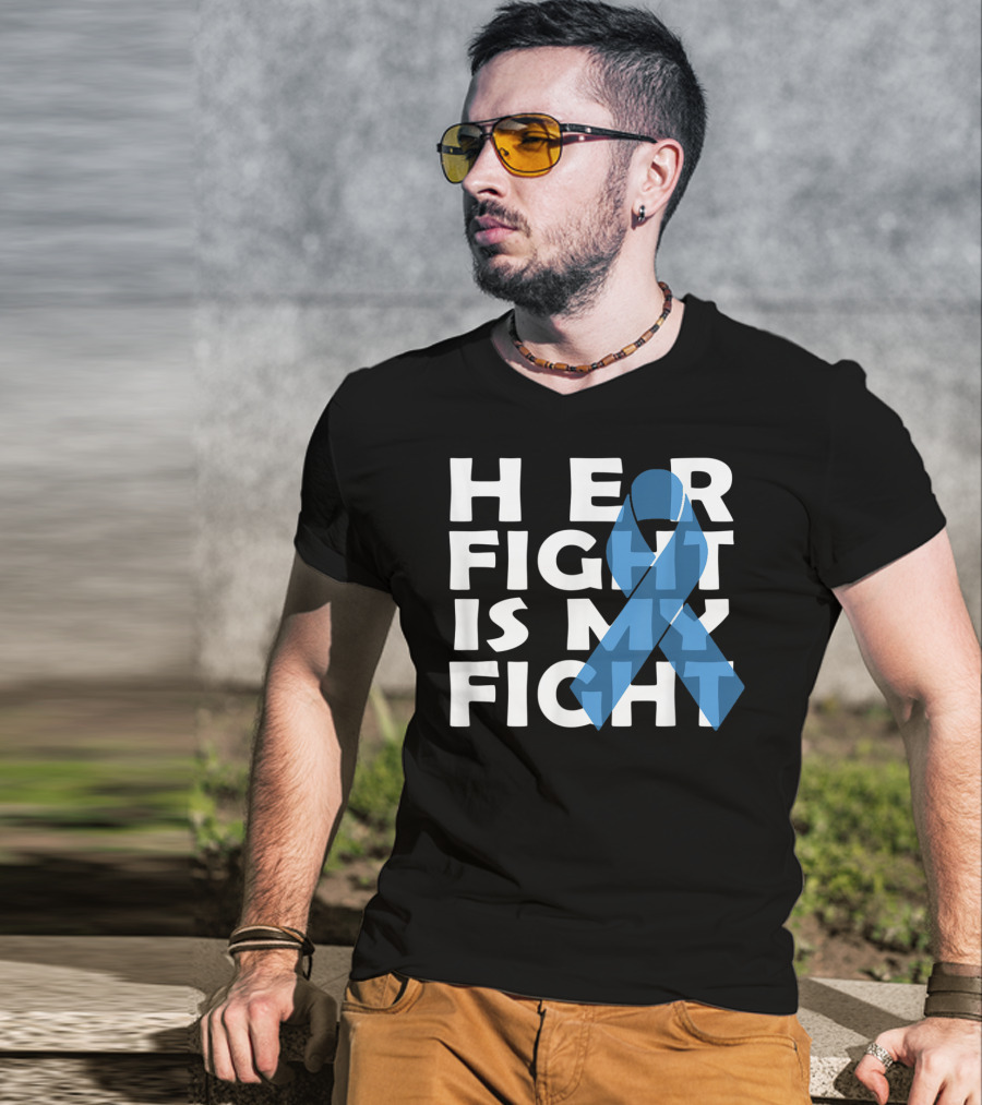 Her Fight Is My Fight Colon Cancer Awareness T-Shirt