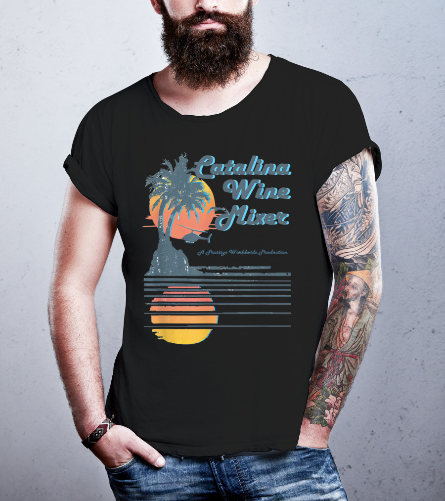 Catalina Wine Mixer A Prestige Worldwide Production T-Shirt