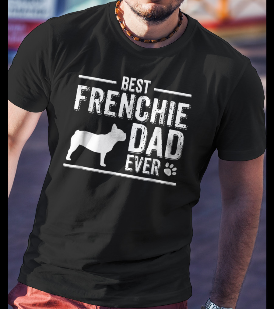 Best Frenchie Dad Ever French Bulldog Silhouette Paw Prints T-Shirt