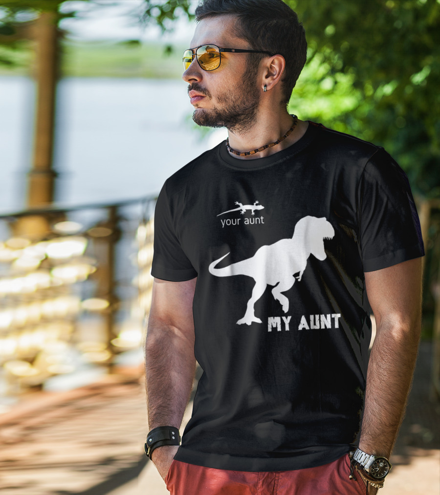 Your Aunt Lizard My Aunt Dinosaur T-Rex T-Shirt