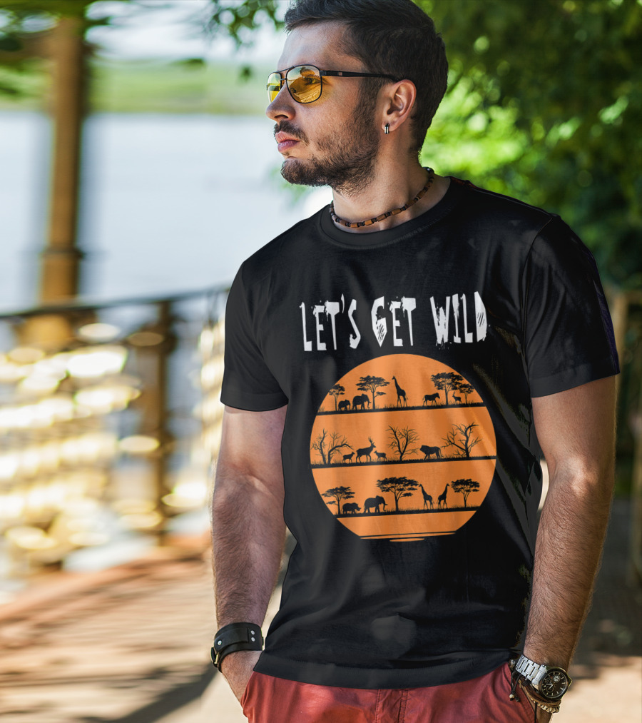 Let's Get Wild Safari Jungle Africa Animal T-Shirt