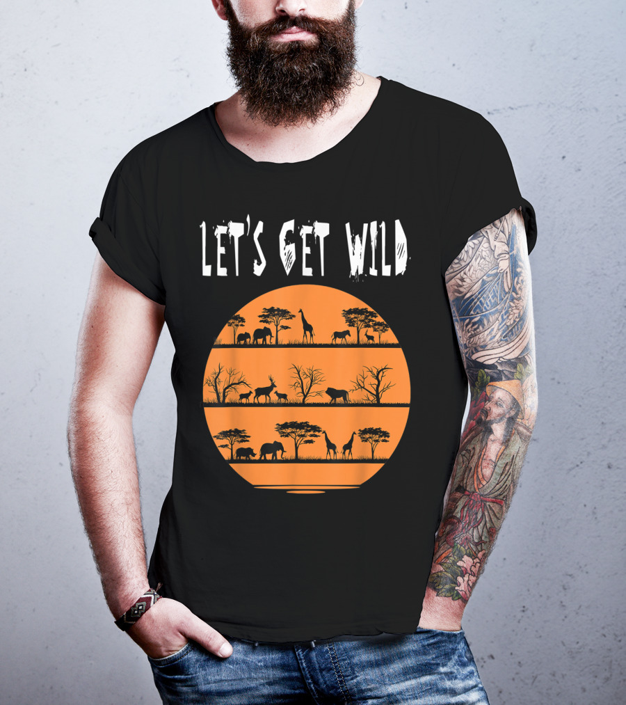 Let's Get Wild Safari Jungle Africa Animal T-Shirt