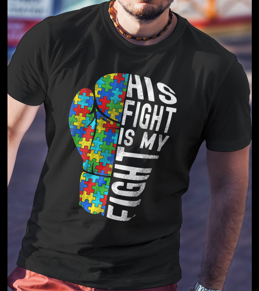 His Fight Is My Fight Autism Awareness Puzzle Boxing Glove T-Shirt