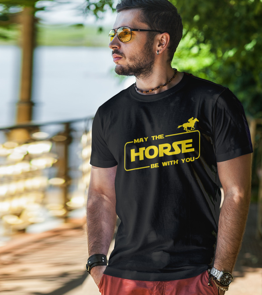 May The Horse Be With You Horse Lover Riding Adventure T-Shirt