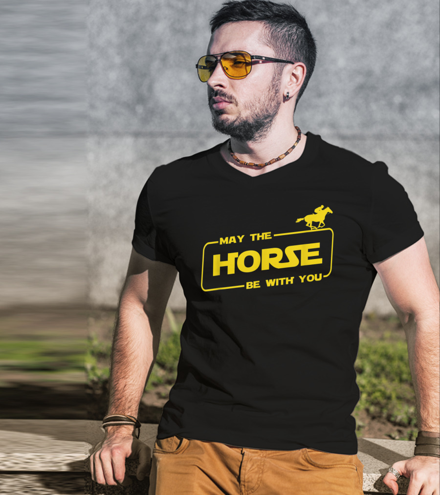 May The Horse Be With You Horse Lover Riding Adventure T-Shirt