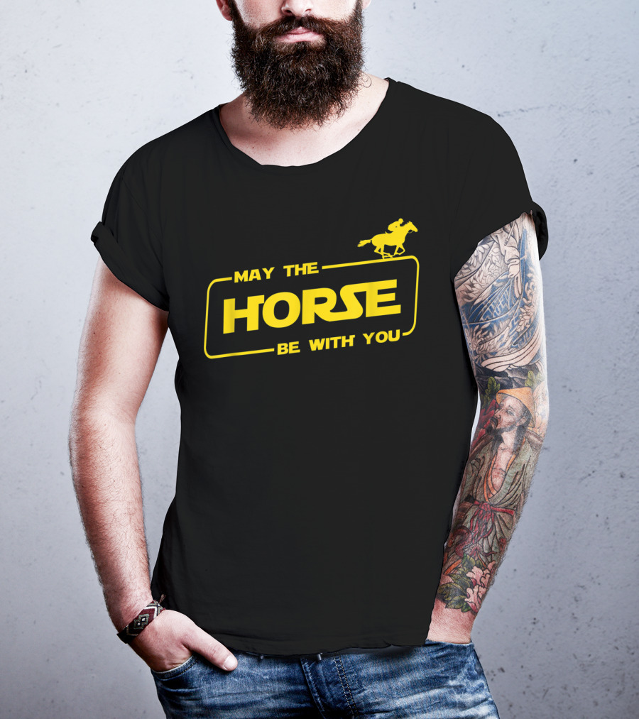 May The Horse Be With You Horse Lover Riding Adventure T-Shirt