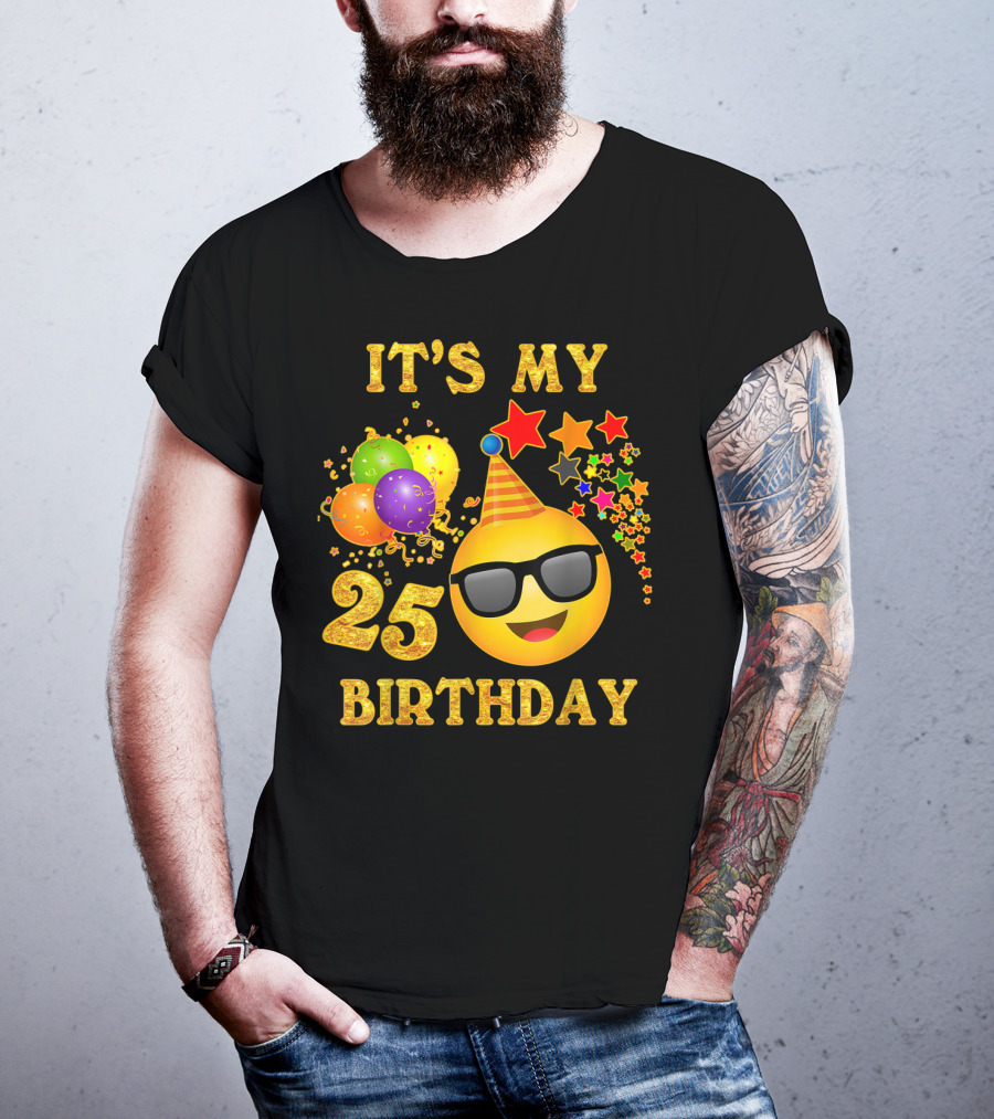 IT'S MY 25 BIRTHDAY Emoji Celebration With Balloons And Stars T-Shirt
