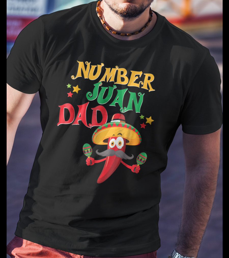 Number Juan Dad Funny Spanish Mexican Pepper Sombrero Maracas T-Shirt