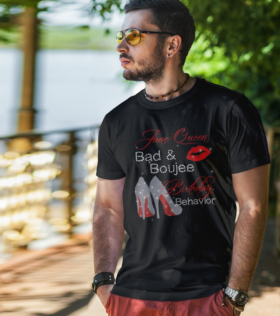 June Queen Bad Boujee Birthday Behavior Red Lips Diamond Heels T-Shirt