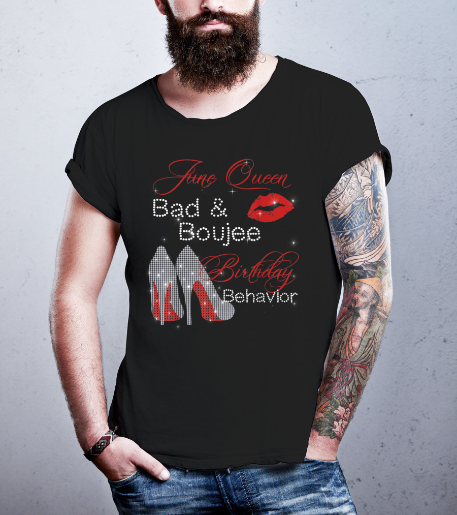 June Queen Bad Boujee Birthday Behavior Red Lips Diamond Heels T-Shirt