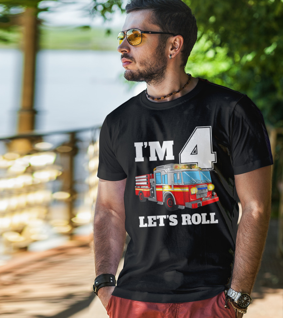 I'm 4 Let's Roll Fire Truck Birthday Boy Firefighter T-Shirt