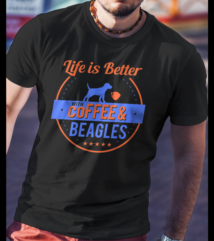 Life Is Better With Coffee And Beagles T-Shirt