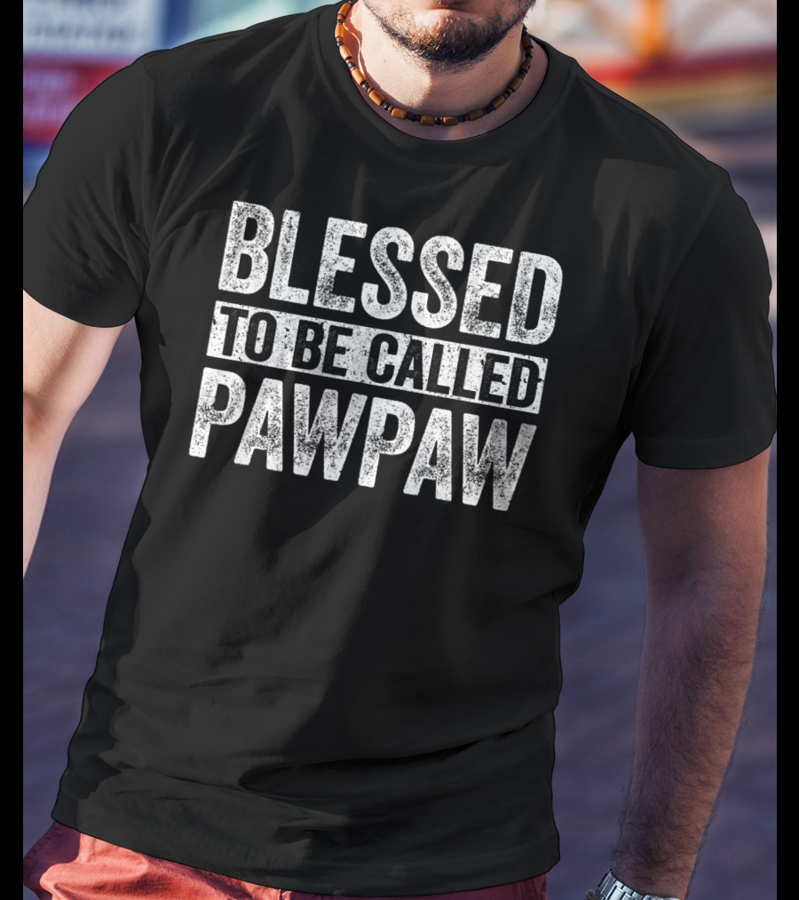 Blessed To Be Called Pawpaw T-Shirt